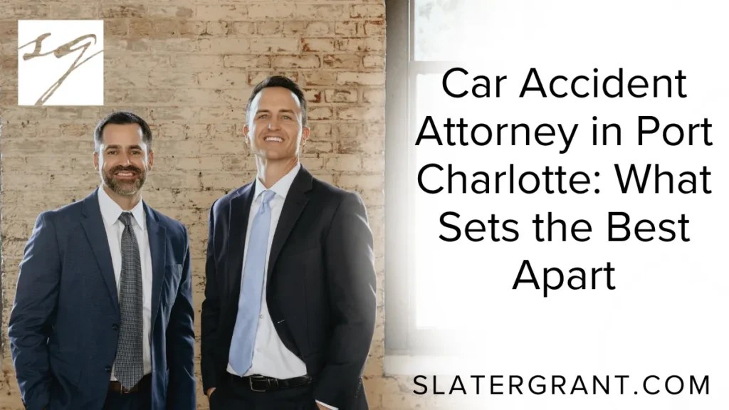 When you've been involved in a collision, the search for a car accident attorney Port Charlotte is one of the most critical steps you can take to protect your rights and secure fair compensation. At Slater | Grant, we don’t just handle cases — we fight to win. Choosing the right attorney can mean the difference between a dismissed claim and a life-changing settlement.