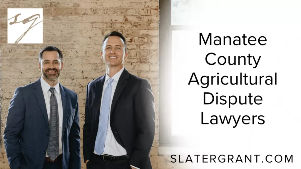 At Slater | Grant, our Manatee County agricultural dispute lawyers are committed to defending the legal rights of farmers, landowners, agribusinesses, and rural property holders throughout the region. Agriculture is the lifeblood of Manatee County, but when disputes arise—from land use conflicts and zoning challenges to contract breaches and pesticide drift litigation—farmers and land stakeholders need powerful legal representation.