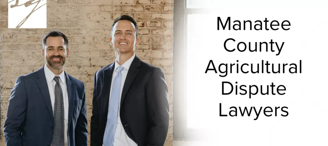 Manatee County Agricultural Dispute Lawyers At Slater | Grant, our Manatee County agricultural dispute lawyers are committed to defending the legal rights of farmers, landowners, agribusinesses, and rural property holders throughout the region. Agriculture is the lifeblood of Manatee County, but when disputes arise—from land use conflicts and zoning challenges to contract breaches and pesticide drift litigation—farmers and land stakeholders need powerful legal representation.