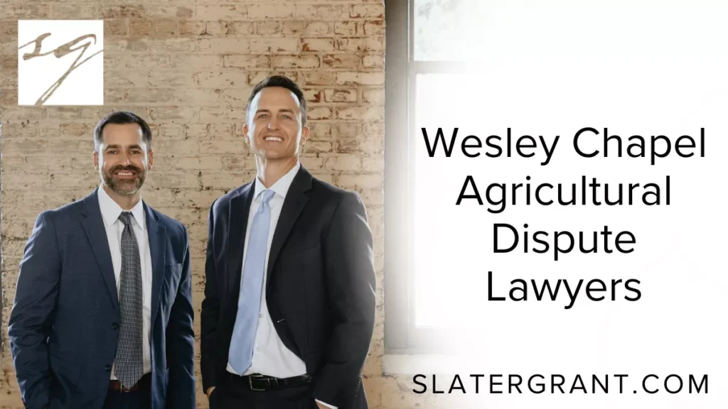 At Slater | Grant, we stand as trusted Wesley Chapel agricultural dispute lawyers, dedicated to defending the legal rights of farmers, landowners, and agricultural businesses throughout Pasco County. Agriculture is the backbone of Florida’s economy—and when disputes threaten your land, crops, or contracts, you need a legal partner that knows both the complexities of agricultural law and the real-world challenges farmers face.